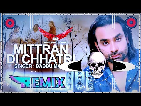 Mitran Di Chatri Dhol Remix || Babbu Maan New Dj Remix Song | Mitran Di Chatri Ta Udd Gyi Remix 2024
