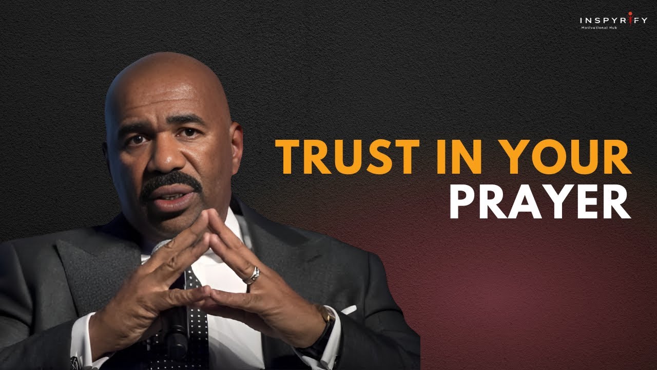 TRUST IN YOUR PRAYER - Steve Harvey Motivation | Best Motivational Speech Ever