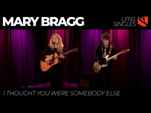 I Thought You Were Somebody Else | Mary Bragg