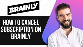 HOW TO CANCEL SUBSCRIPTION ON BRAINLY 2025