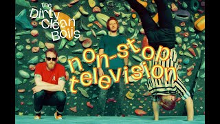 The Dirty Clean Boiis - Non-Stop Television video