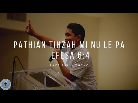 Saya Sailo Thang - Patian Tihzah mi Nu le Pa (Efesa 6:4)