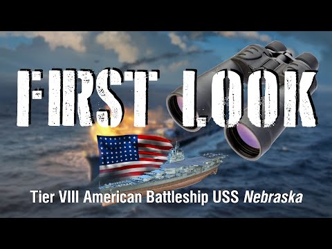 World of Warships - First Look: Tier VIII American Battleship USS Nebraska