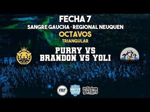PURRY vs BRANDON vs YOLI - OCTAVOS • FECHA 7 - REGIONAL SG NEUQUÉN