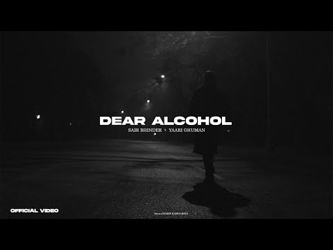 DEAR ALCOHOL (Official Video) Saabi Bhinder | Yaari Ghuman | Latest Punjabi Song | New Punjabi Song