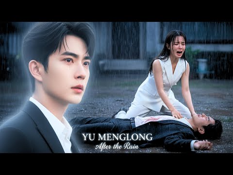 YU MENGLONG — After the Rain  Heartbreaking Ghost Love Story Music Video Tribute