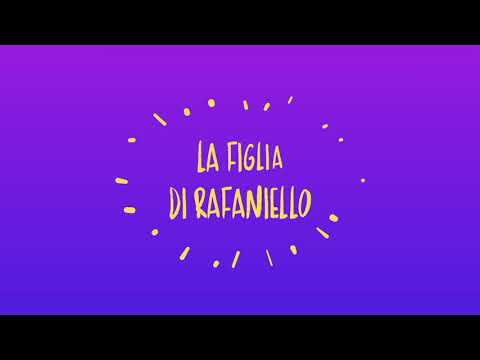 Rafaniello & Fefé - La figlia di Rafaniello