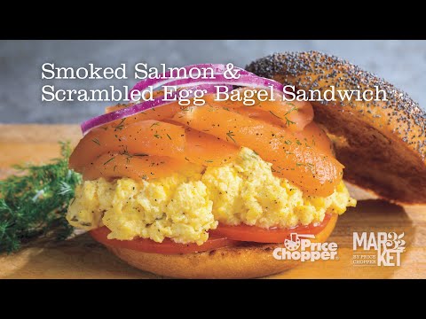 Smoked Salmon and Scrambled Egg Bagel Sandwich | Price Chopper Cooking How-To
