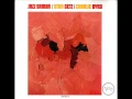 Stan Getz and Charlie Byrd → ☞ Samba Triste