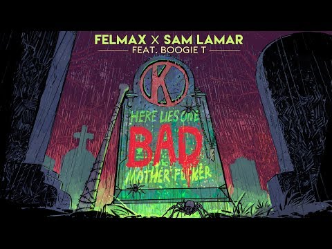 Felmax x Sam Lamar - Bad (Feat. Boogie T)