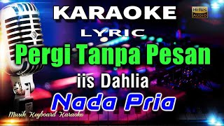 Download lagu Pergi Tanpa Pesan   Nada Pria Karaoke Tanpa Vokal mp3