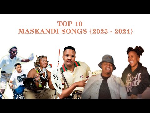 Top 10 Maskandi Songs 2023/2024