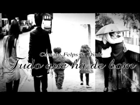 Cassahi, Felps e Lil Diniz - Tudo que há de bom