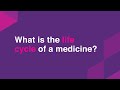 What Is The Life Cycle Of A Medicine