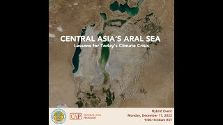 Central Asia’s Aral Sea  Lessons for Today’s Climate Crisis