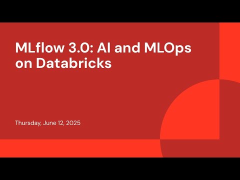 Watch: MLflow 3.0: AI and MLOps on Databricks