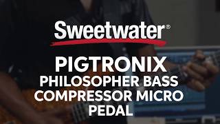 Video thumbnail for Pigtronix Philosopher Micro Bass Compressor/Sustain Pedal Demo by Sweetwater