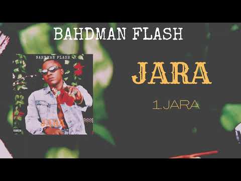 Bahdman Flash - Jara (OFFICIAL AUDIO)