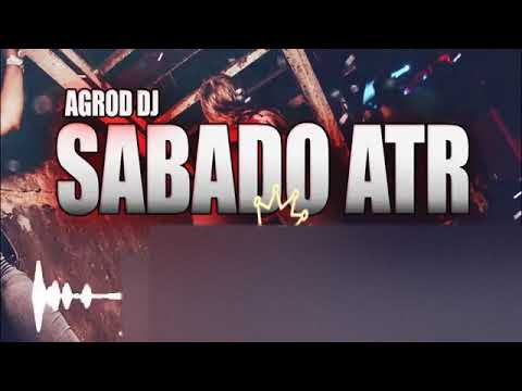 SÁBADO ATR (💣EXPLOTA TU PREVIA 2019💣) ✘ AGROD DJ ✘  JUAN BAUTISTA VF