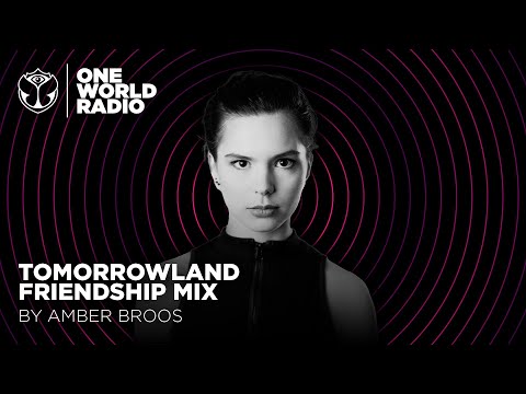 Tomorrowland - Friendship Mix - Amber Broos