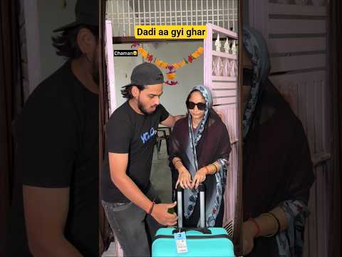 Meri daadi ghar aa gyi 😎😂 #chaman #comedy #trending #shorts #relatable #chamankibahen #viralreels