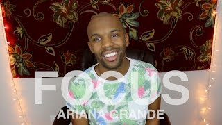 Ariana Grande - Focus (Matt Palmer Cover)