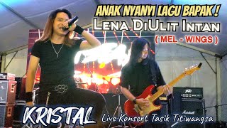 Download lagu 🔥ANAK Nyanyi Lagu BAPAK❗Mantap..Lena DiUlit Intan - MEL Wings 🔴KRISTAL Live Konsert Tasik Titiwangsa mp3 Download lagu 🔥ANAK Nyanyi Lagu BAPAK❗Mantap..Lena DiUlit Intan - MEL Wings 🔴KRISTAL Live Konsert Tasik Titiwangsa mp3