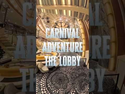Thumbnail for Carnival Adventure The Lobby Deck 5  #carnival #carnivaladventure #carnivalaustralia #thelobby