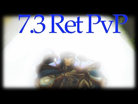 7.3 - Albarion Ret Paladin PvP
