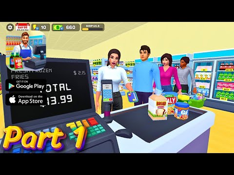 My Supermarket Simulator 3D - Build & Expand Your Grocery Empire - Android Gameplay Part 1 - YouTube