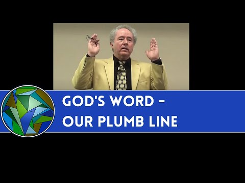God's Word - Our Plumb Line      Joel Hemphill