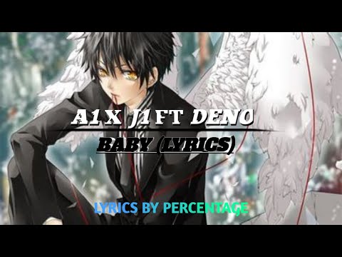 A1 x J1 ft DENO   BABY LYRICS