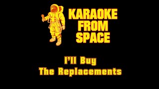 The Replacements • I'll Buy | Karaoke • Instrumental • Lyrics
