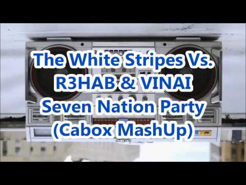 The White Stripes Vs. R3HAB & VINAI - Seven Nation Party (Cabox MashUp) [Official Video]