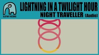 LIGHTNING IN A TWILIGHT HOUR - Night Traveller [Audio]