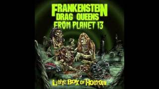 Frankenstein Drag Queens From Planet 13 - I Dismember Mama