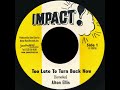 IMPACT - CC10101 - Alton Ellis - Too Late To Turn Back + Augustus Pablo Version (7inch)