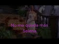 Selena - No me queda más - karaoke