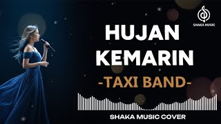 Download lagu TAXI BAND - HUJAN KEMARIN |VIDEO LYRIC COVER BY SHAKA MUSIC mp3 Download lagu TAXI BAND - HUJAN KEMARIN |VIDEO LYRIC COVER BY SHAKA MUSIC mp3