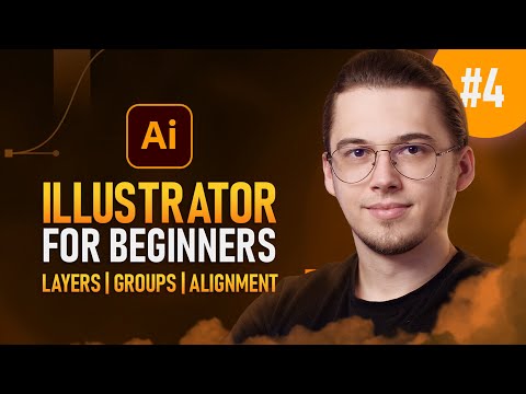 Adobe Illustrator for Beginners #4 | Layers, Groups, Alignment, Save