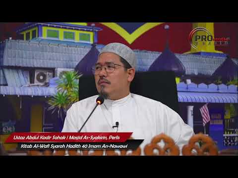 (LIVE) 18-04-2024 Ustaz Abdul Kadir Sahak - Syarah Kitab Hadith 40 Imam Nawawi
