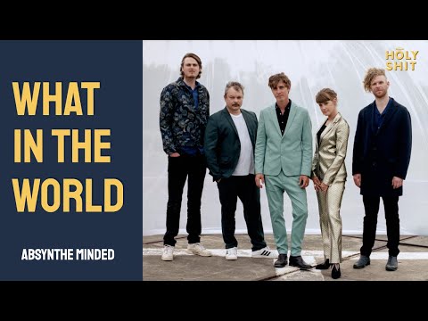 Absynthe Minded - What in the world | a HolyShit session