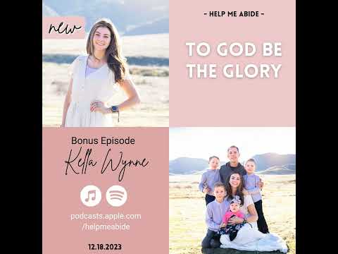 1.9 Missionary: Kella Wynne | To God be the Glory