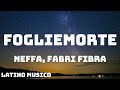 Neffa, Fabri Fibra - FoglieMorte (Testo/Lyrics)