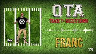 FRAN¢ - O.T.A - Buss It Down