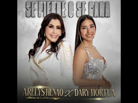 Se Pierde O Se Gana - Arelys Henao Ft. Dary Hortúa (Audio)