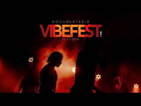 VIBEFEST O DOCUMENTÁRIO