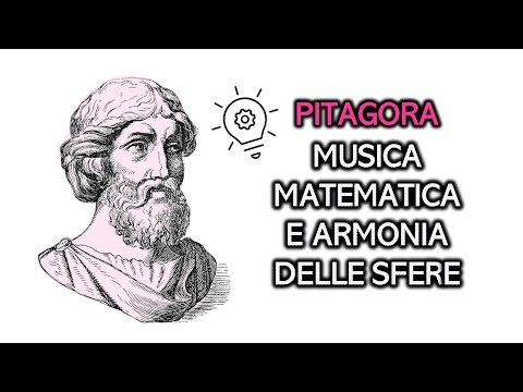 Pitagora: la musica, la matematica e l'armonia delle sfere
