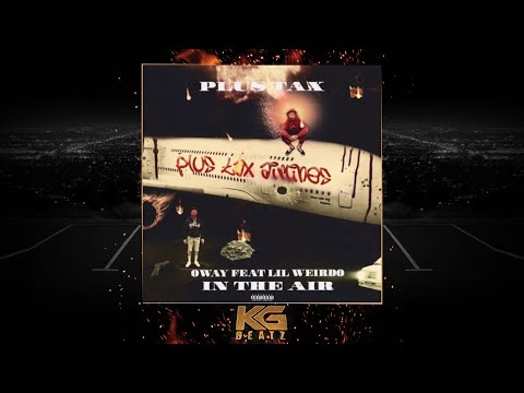 O’Way x Lil Weirdo - In The Air [Prod. By HT] [New 2020]