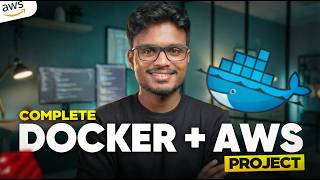 Complete Docker + AWS | Deploy Your First Project in One Shot (Beginners)